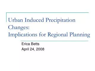 Urban Induced Precipitation Changes: Implications for Regional Planning