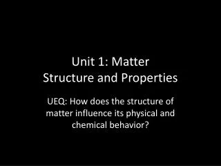 Unit 1: Matter Structure and Properties
