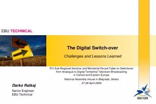 The Digital Switch-over Challenges and Lessons Learned