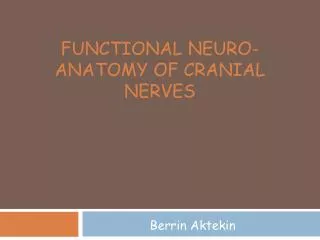 Functional Neuro-anatomy of Cranial Nerves