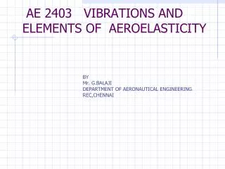 AE 2403 VIBRATIONS AND ELEMENTS OF AEROELASTICITY