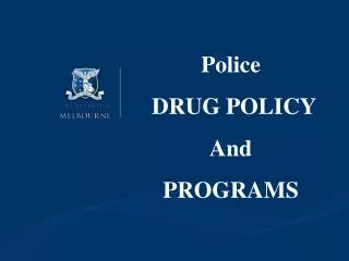 Police DRUG POLICY And PROGRAMS