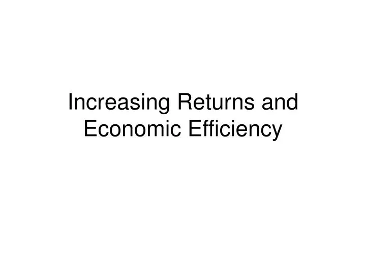 increasing returns and economic efficiency