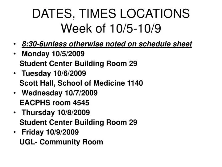 dates times locations week of 10 5 10 9