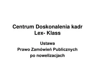 centrum doskonalenia kadr lex klass