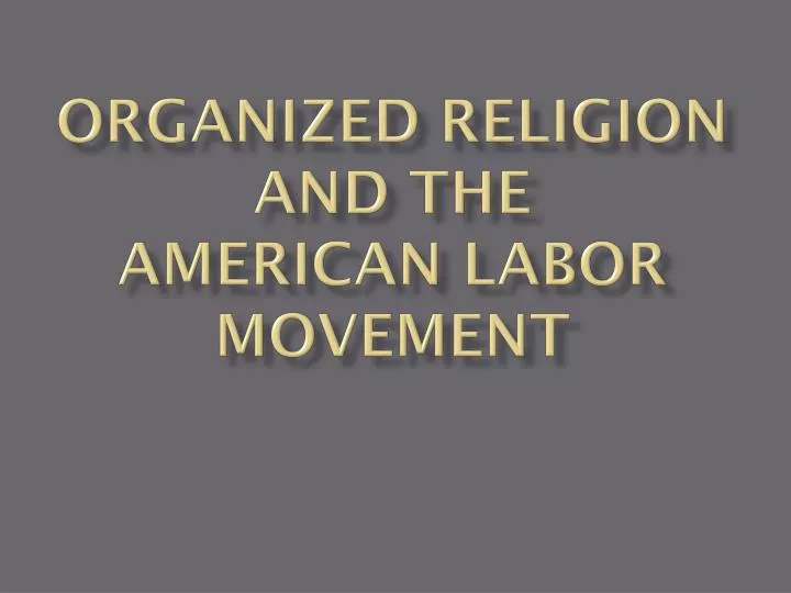 organized religion and the american labor movement