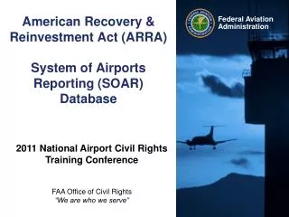 American Recovery &amp; Reinvestment Act (ARRA) System of Airports Reporting (SOAR) Database