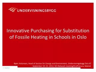 Innovative Purchasing for Substitution of Fossile Heating in Schools in Oslo