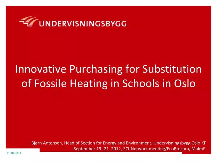 innovative purchasing for substitution of fossile heating in schools in oslo