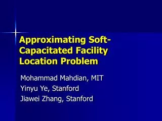 Approximating Soft-Capacitated Facility Location Problem
