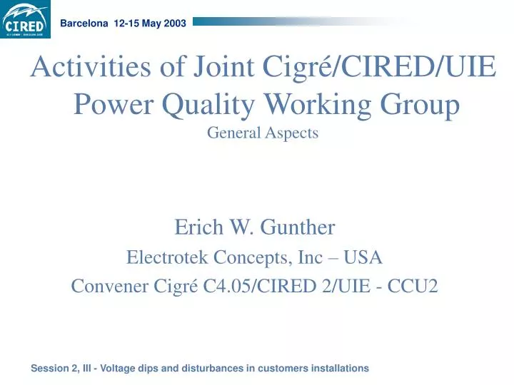 activities of joint cigr cired uie power quality working group general aspects