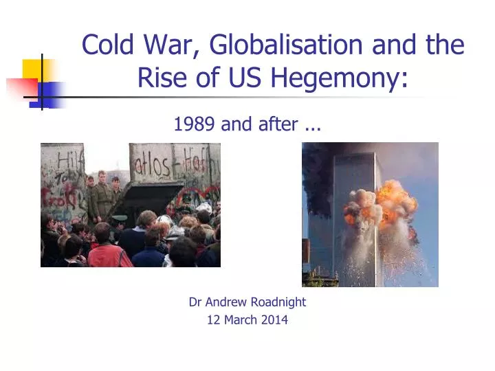 cold war globalisation and the rise of us hegemony