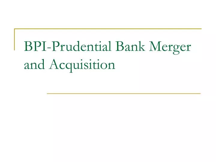 bpi prudential bank merger and acquisition