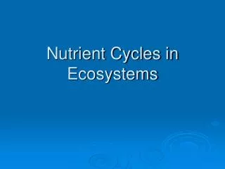 Nutrient Cycles in Ecosystems