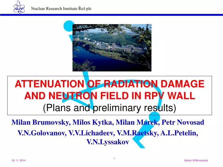 attenuation of radiation damage and neutron field in rpv wall plans and preliminary results