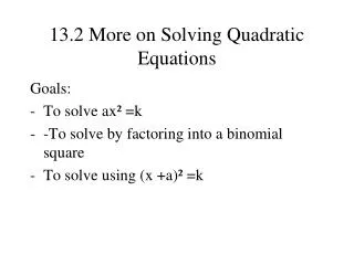 13.2 More on Solving Quadratic Equations