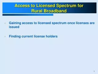 Access to Licensed Spectrum for Rural Broadband
