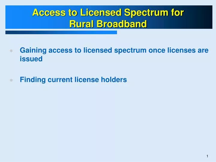 access to licensed spectrum for rural broadband
