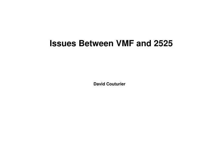 issues between vmf and 2525