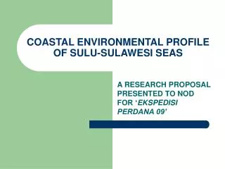 COASTAL ENVIRONMENTAL PROFILE OF SULU-SULAWESI SEAS