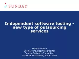 Independent software testing - new type of outsourcing services