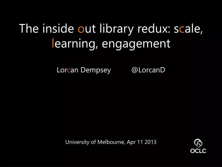 the inside o ut library redux s c ale l earning engagement lor c an dempsey @ lorcand