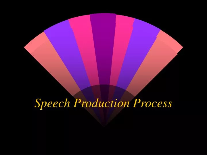 speech production process