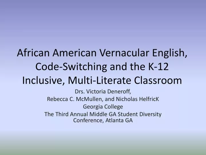 african american vernacular english code switching and the k 12 inclusive multi literate classroom