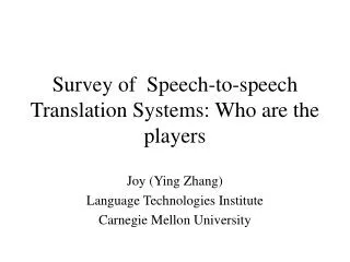 Survey of Speech-to-speech Translation Systems: Who are the players