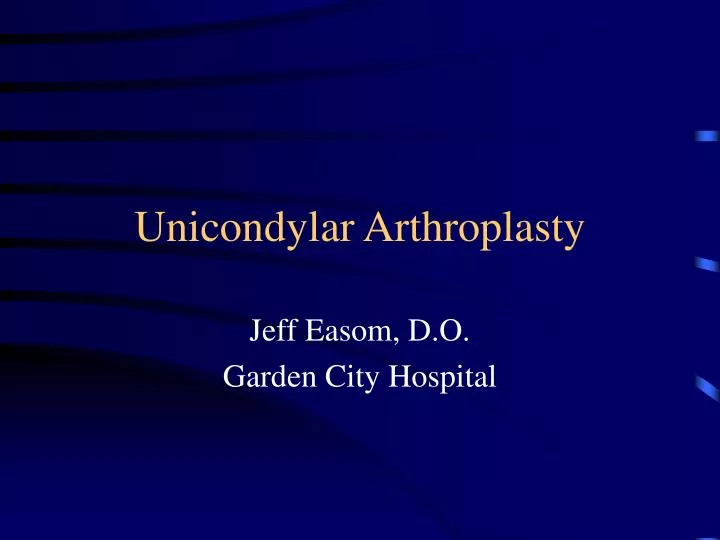 unicondylar arthroplasty