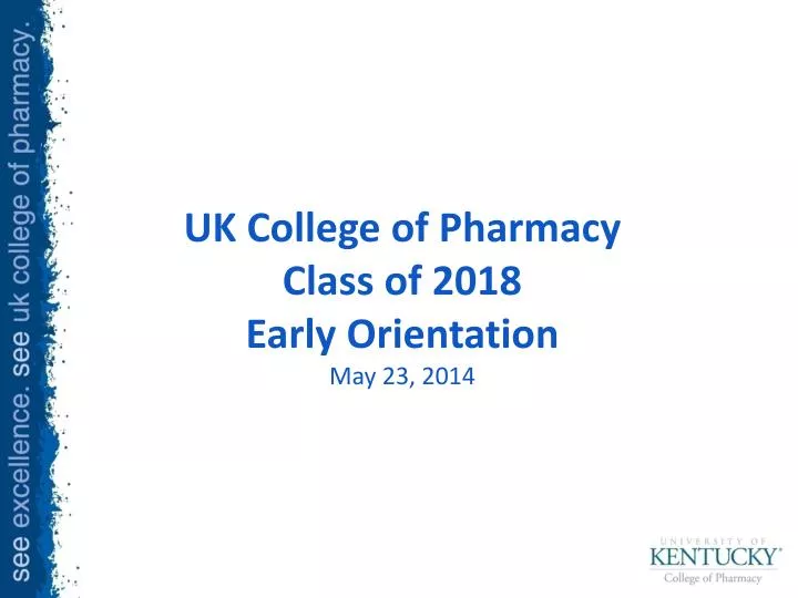 uk college of pharmacy class of 2018 early orientation may 23 2014