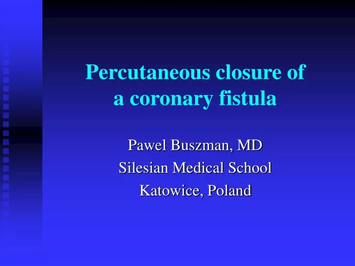 percutaneous closure of a coronary fistula