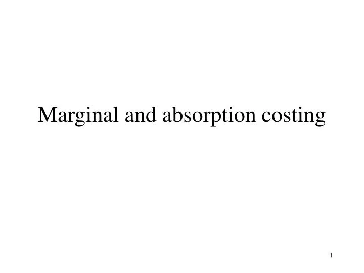 marginal and absorption costing