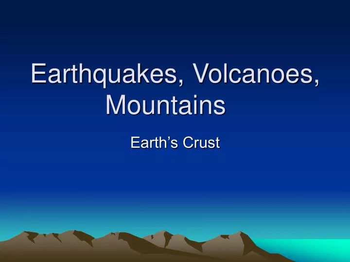 earthquakes volcanoes mountains