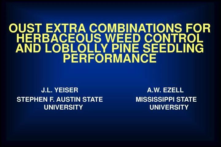 oust extra combinations for herbaceous weed control and loblolly pine seedling performance