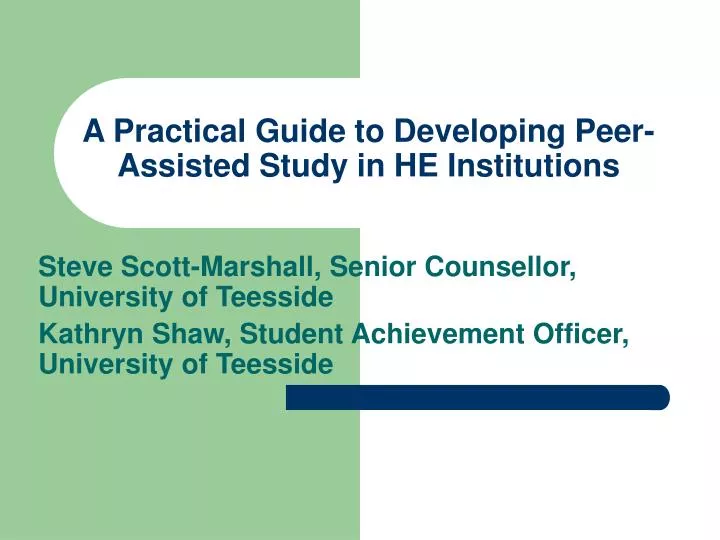 a practical guide to developing peer assisted study in he institutions