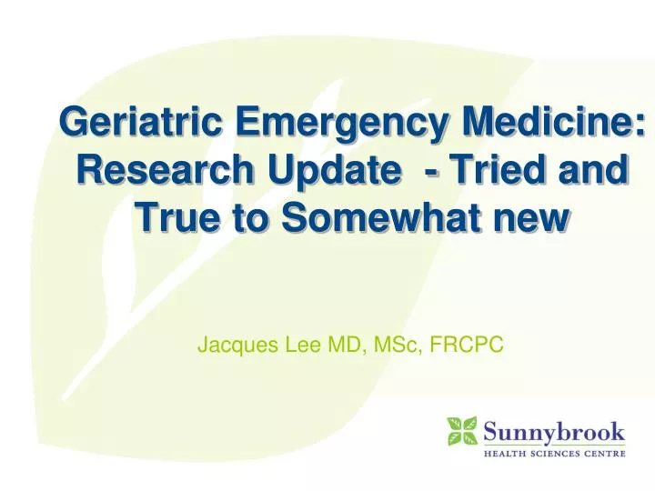 geriatric emergency medicine research update tried and true to somewhat new
