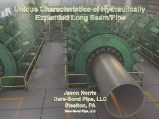 Unique Characteristics of Hydraulically Expanded Long Seam Pipe