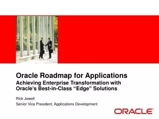 Oracle Roadmap for Applications Achieving Enterprise Transformation with