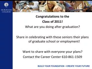 Congratulations to the Class of 2011! What are you doing after graduation?