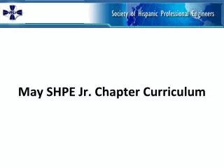 May SHPE Jr. Chapter Curriculum