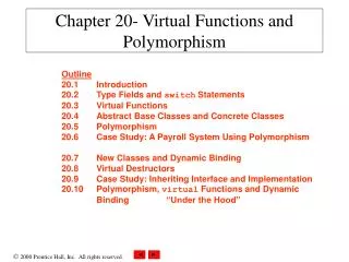 Chapter 20- Virtual Functions and Polymorphism