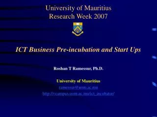 University of Mauritius Research Week 2007 ICT Business Pre-incubation and Start Ups