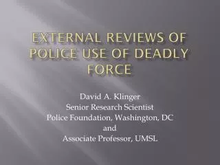 External Reviews of Police Use of Deadly Force