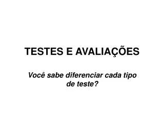testes e avalia es