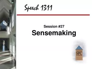 Session #27 Sensemaking