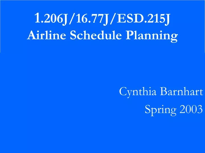 1 206j 16 77j esd 215j airline schedule planning