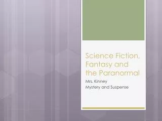 Science Fiction, Fantasy and the Paranormal