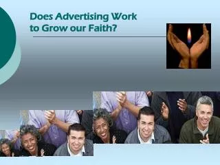 Does Advertising Work to Grow our Faith?