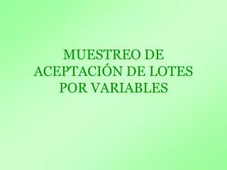 muestreo de acepta ci n de lotes por variables
